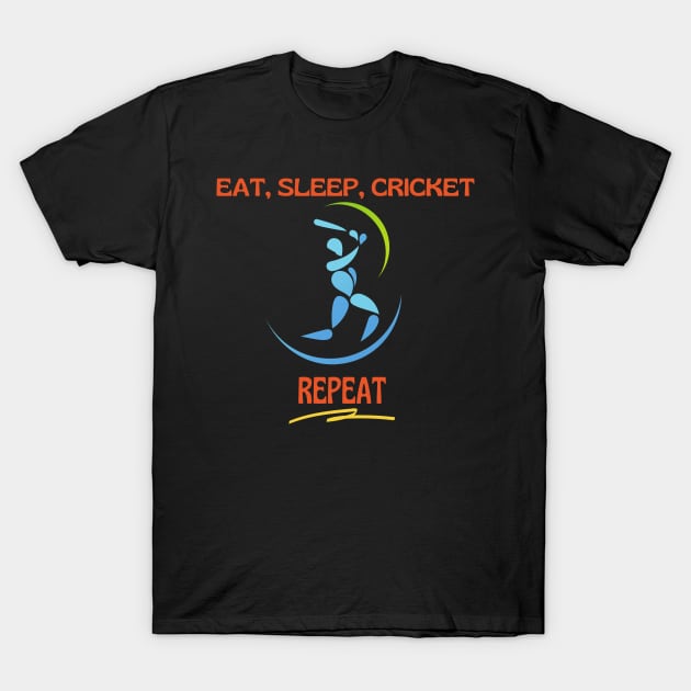 Eat Sleep Cricket Repeat T-Shirt by Flossy